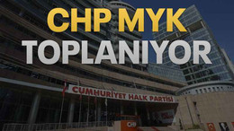 CHP MYK toplanıyor